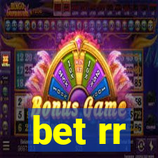 bet rr